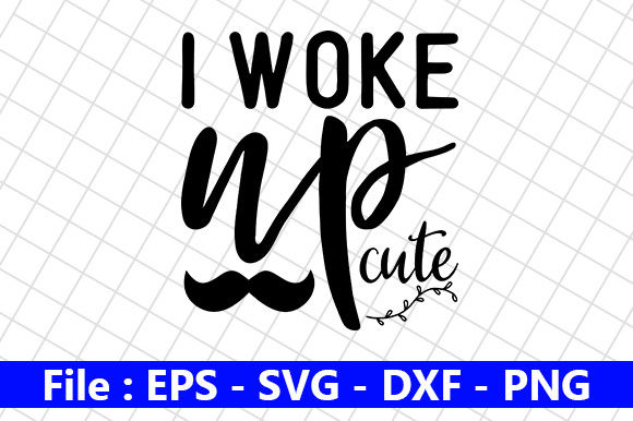 Baby Funny Quotes Design: I Woke Up Cute Review