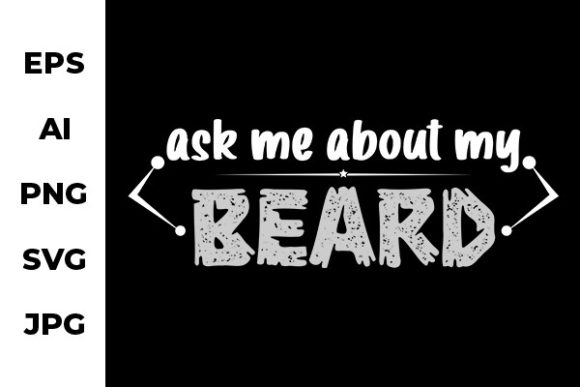 Review: Ask Me About My Beard Embroidery Design
