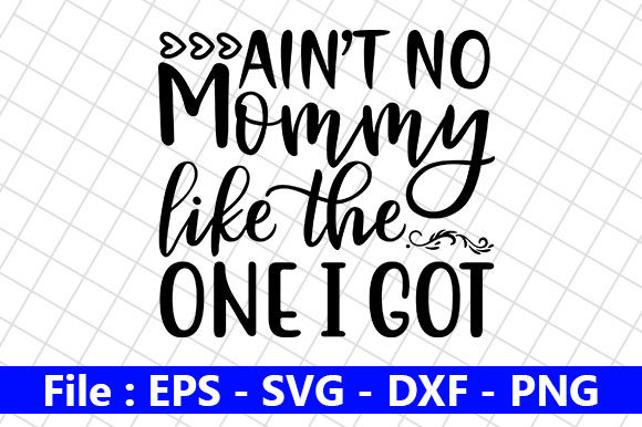 Review: Baby Funny Quotes Design, Ain’t No Mommy